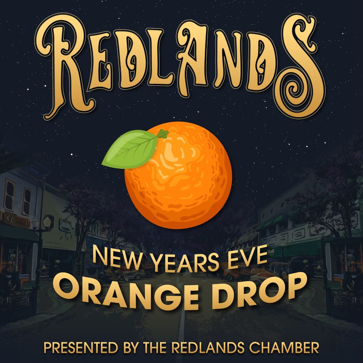 Dec 31 Annual New Year’s Eve Fest & Orange Drop 202324 Redlands Redlands, CA Patch