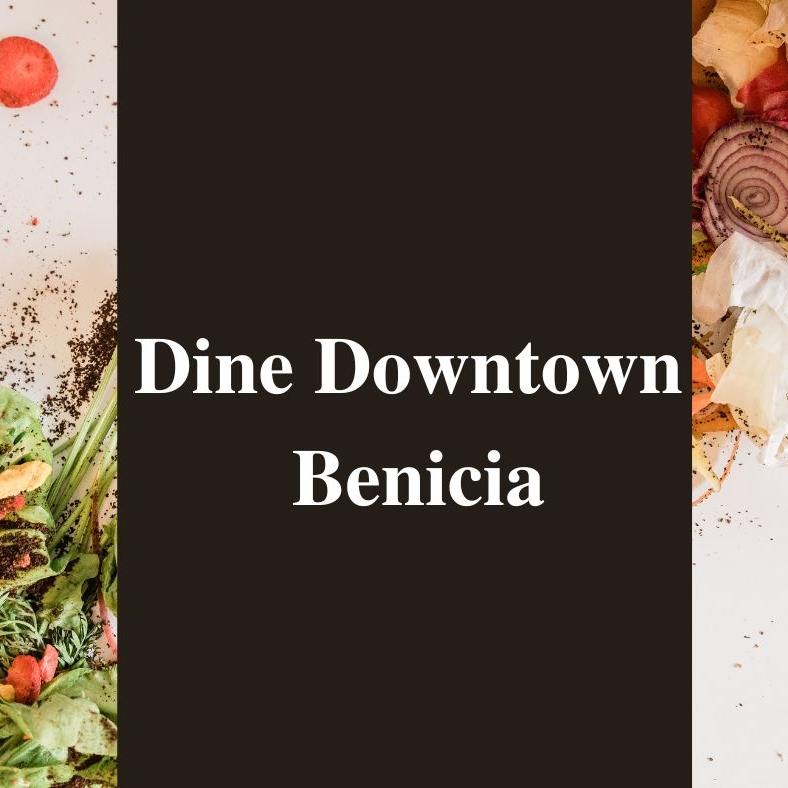 Jan 20 Dine Downtown Benicia 2024 Benicia, CA Patch