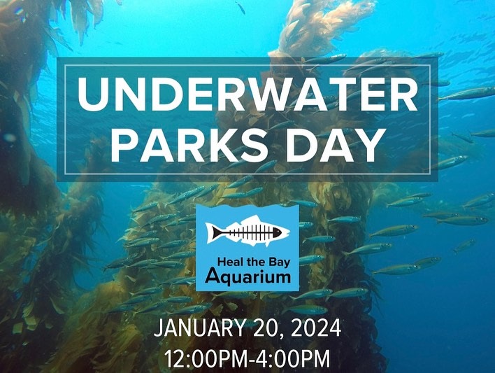 Jan 20 Underwater Parks Day 2024 Heal The Bay Aquarium, Santa Monica