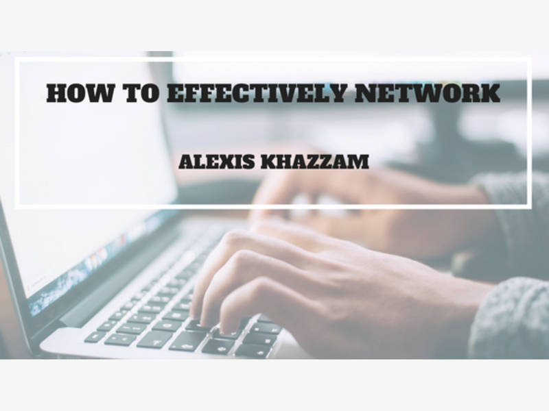 alexis khazzam on how to network effectively peoria il patch
