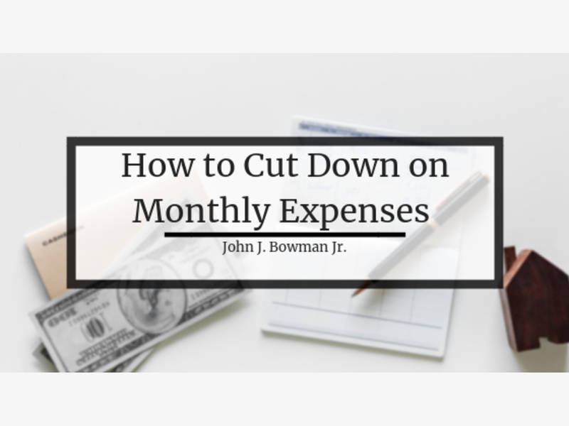 john j bowman jr accountant on reducing monthly expenses